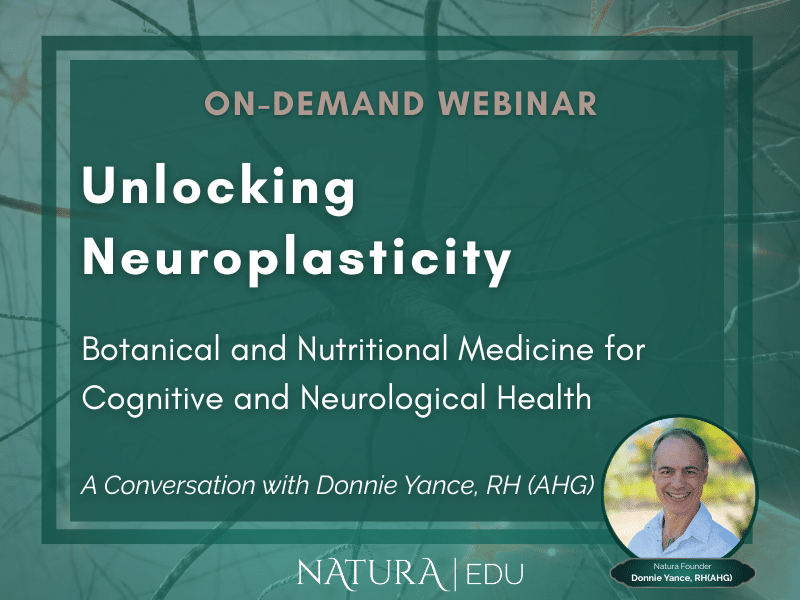 Webinar: Unlocking Neuroplasticity-Botanical and Nutritional Medicine for Cognitive and Neurological Health