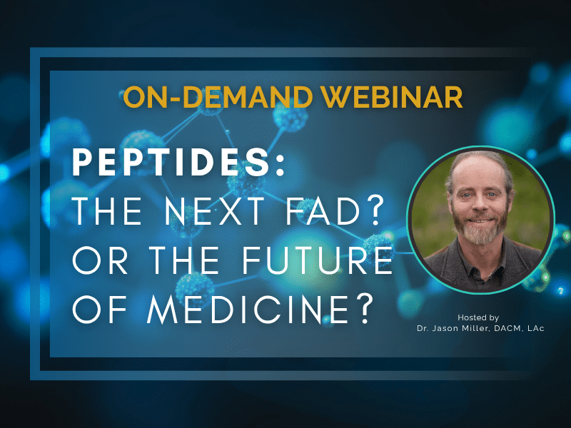 Webinar: Peptides-The Next Fad or The Future of Medicine